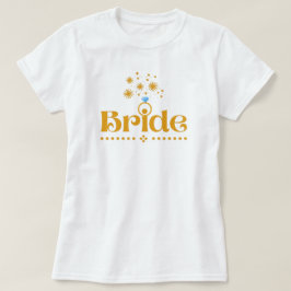 Quote Bride Hens Night Diamond Gold Wedding Ring T-Shirt