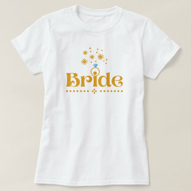 Quote Bride Hens Night Diamond Gold Wedding Ring  T-Shirt (Design vorne)