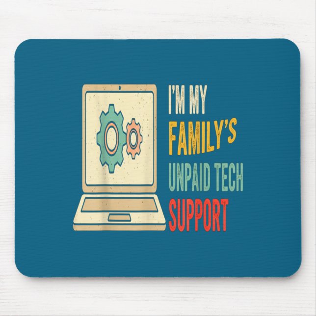 Quote Computer Engineer I'm My Family's Unpaid Tec Mousepad (Vorne)