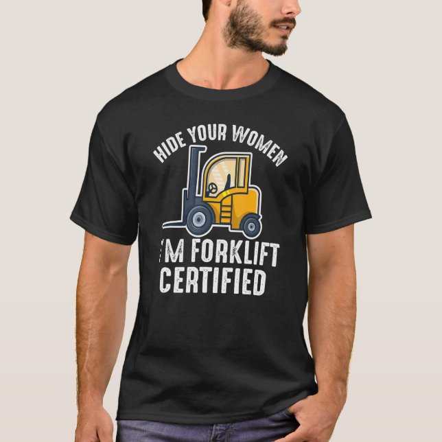 Quote Forklift Certified Operator Fork Lift Driver T-Shirt (Vorderseite)