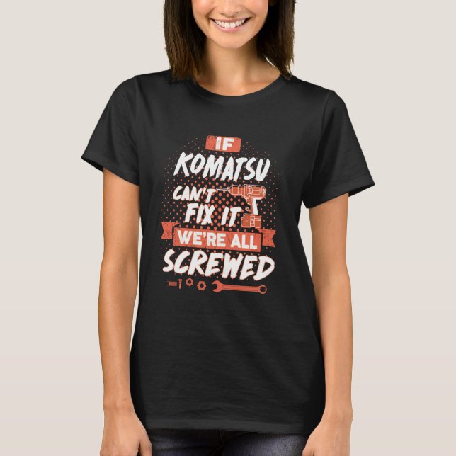 Quote KOMATSU Shirt KOMATSU t Shirt (Vorderseite)