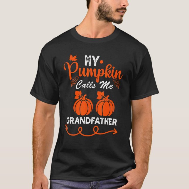 Quote My Pumpkin Calls Me Grandfather T-Shirt (Vorderseite)