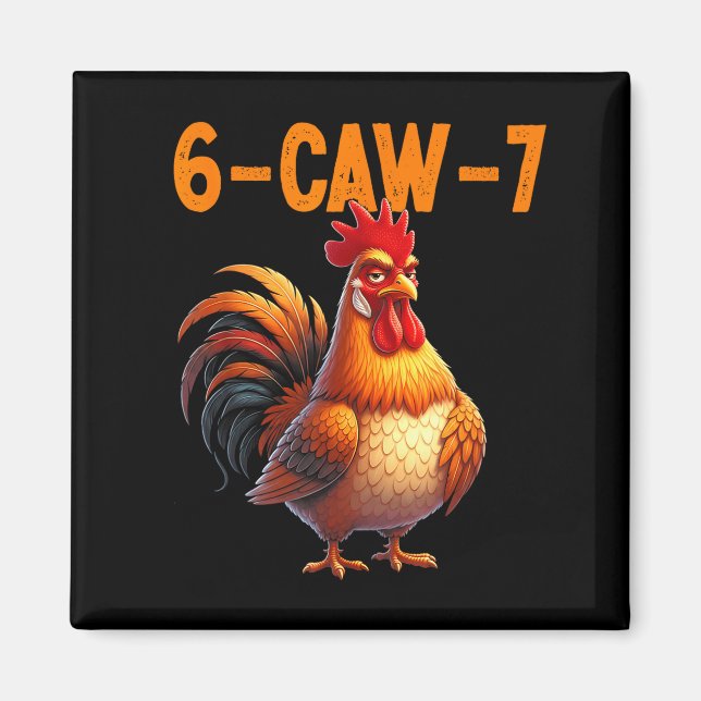 Quote Rooster 67 Meme Funny Chicken Humor  Magnet (Vorne)