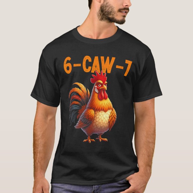 Quote Rooster 67 Meme Funny Chicken Humor  T-Shirt (Vorderseite)
