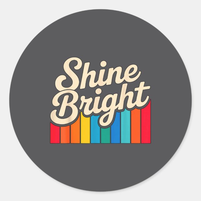 Quote Shine Bright Positive Magic Runder Aufkleber (Vorderseite)