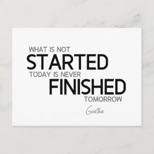 QUOTEN: Goethe: Heute gestartet, morgen fertig Postkarte