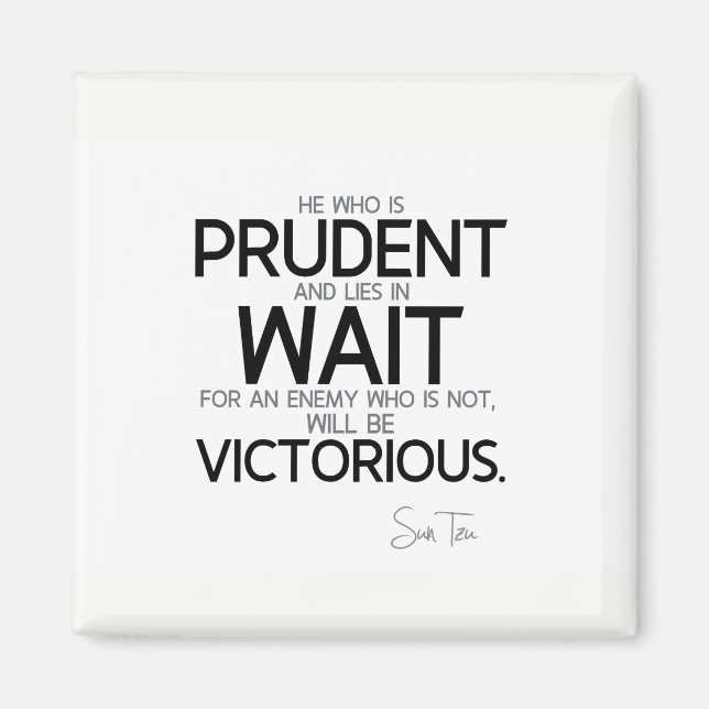 QUOTEN: Sun Tzu: Vorsichtig und warten Magnet (Vorne)