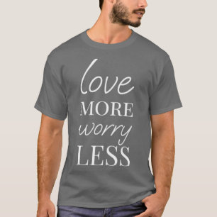 Quotes für die Liebe für das Leben T-Shirt