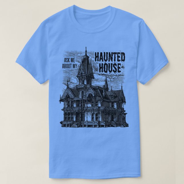 quotFrag mich nach meinem Spuk Housequot-Geisterjä T-Shirt (Design vorne)