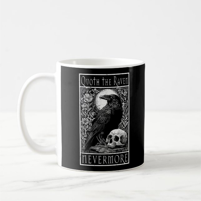 Quoth the Raven - Nevermore - Edgar Allan Poe art Kaffeetasse (Links)
