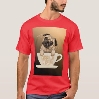 quotKiss Me Pleasequot Mops Liebe im Kaffeecup T-Shirt