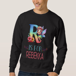 R is for Rebekka Fairy Alphabet Name Sweatshirt