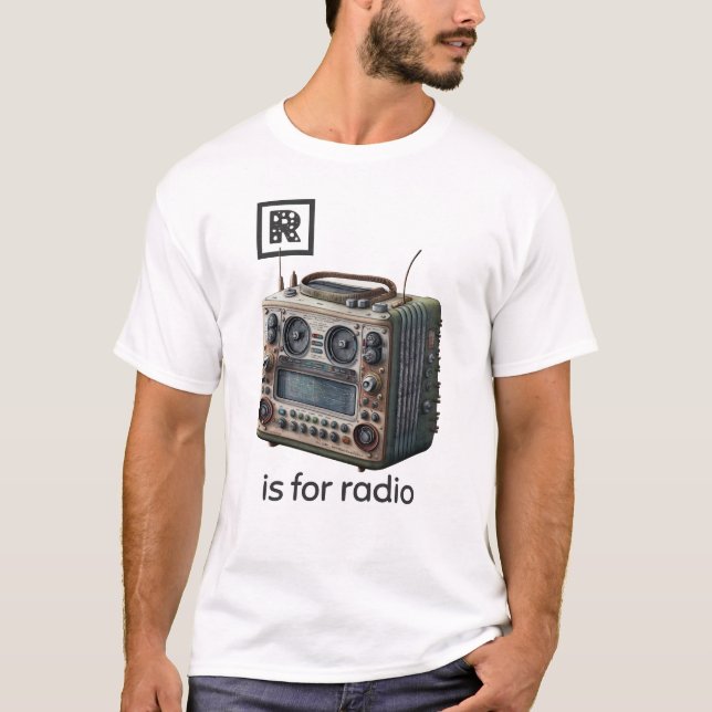 R ist für Radio T - Shirt (Vorderseite)