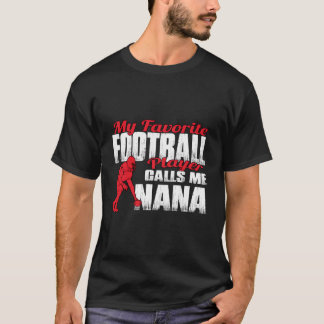 R Mein Lieblingsfußballspieler nennt mich Nana Foo T-Shirt