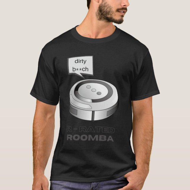 R Rating Roomba T-Shirt (Vorderseite)