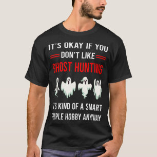 R Smart People Ghost Jagd paranormal T-Shirt