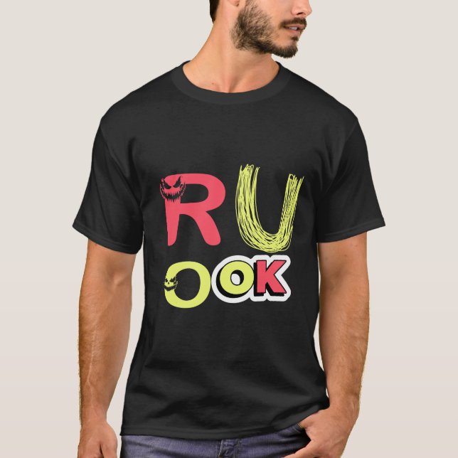 R U Ok T - Shirt (Vorderseite)
