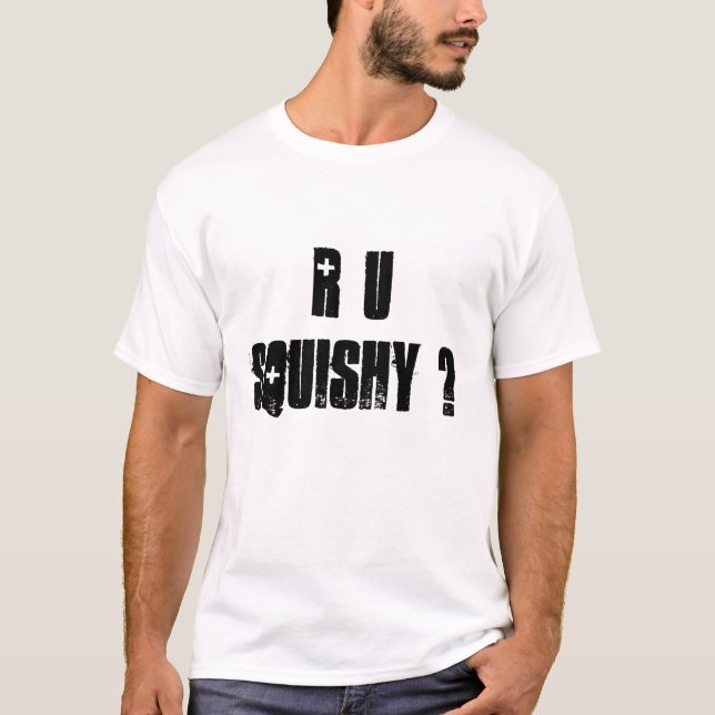 R U Squishy? T-Shirt (Vorderseite)