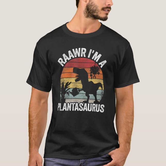Raawr ich bin ein Plantasaurus Gardens Jokes Garde T-Shirt (Vorderseite)