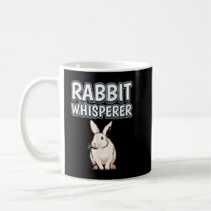 Rabbit Whisperer Funny Quote Rabbits Kaffeetasse