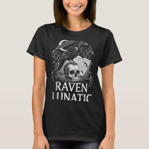 Rabe verrückt klassische Literatur lustiges Zitat T-Shirt