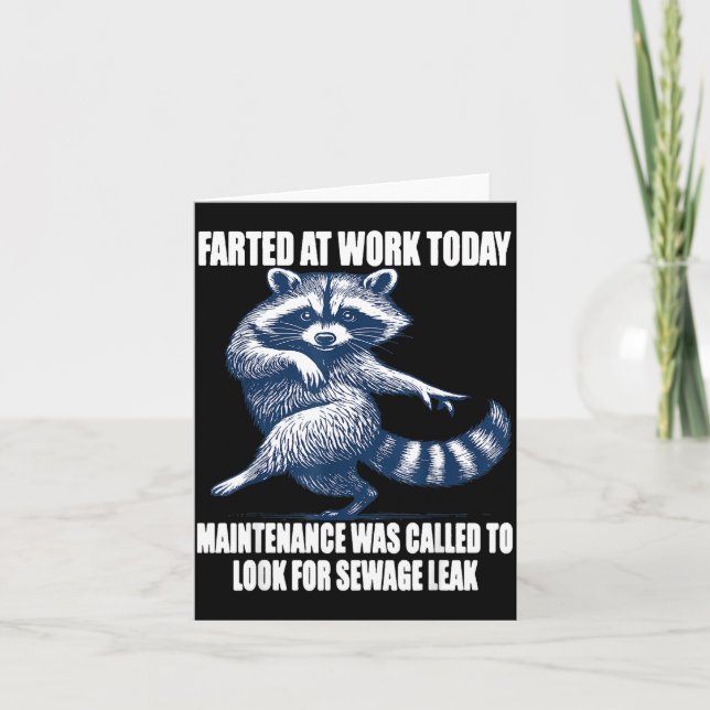 Raccoon Farted At Work Today Maintenance Was Calle Karte (Vorderseite)