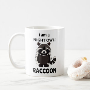 Raccoon I am A Night Owl Funny Raccoon Kaffeetasse