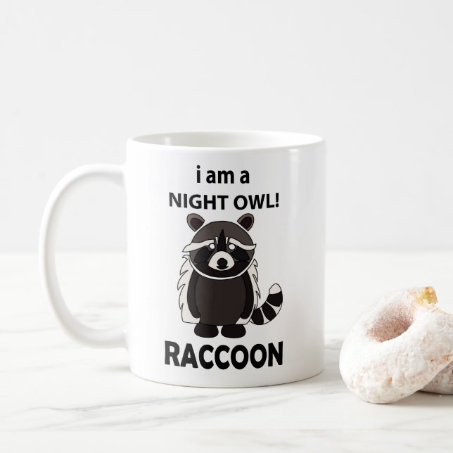 Raccoon I am A Night Owl Funny Raccoon Kaffeetasse (Mit Donut)