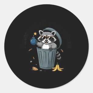 Raccoon Im Gonna ist das ganze Problem Runder Aufkleber