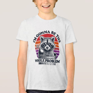 Raccoon Im Gonna sein das ganze Problem Shirt Funn