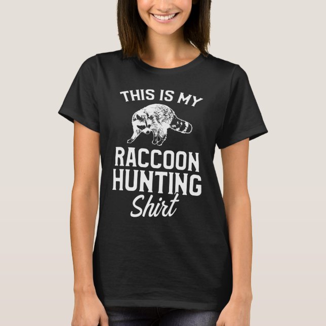 Raccoon Jagd Jahreszeit Coon Jäger T-Shirt (Vorderseite)