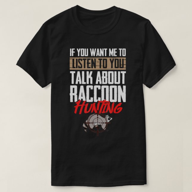 Raccoon Junting Coonhound Hunter  T-Shirt (Design vorne)