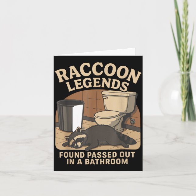Raccoon Legends Found Ped Out In A Bathroom Trashe Karte (Vorderseite)
