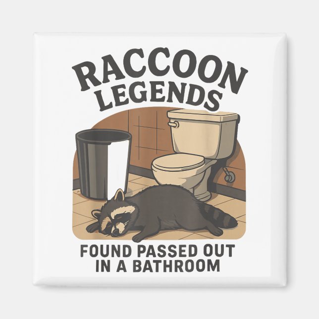 Raccoon Legends Found Ped Out In A Bathroom Trashe Magnet (Vorne)