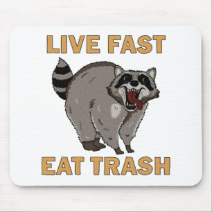 Raccoon - Live Fast Eat Trash Mousepad