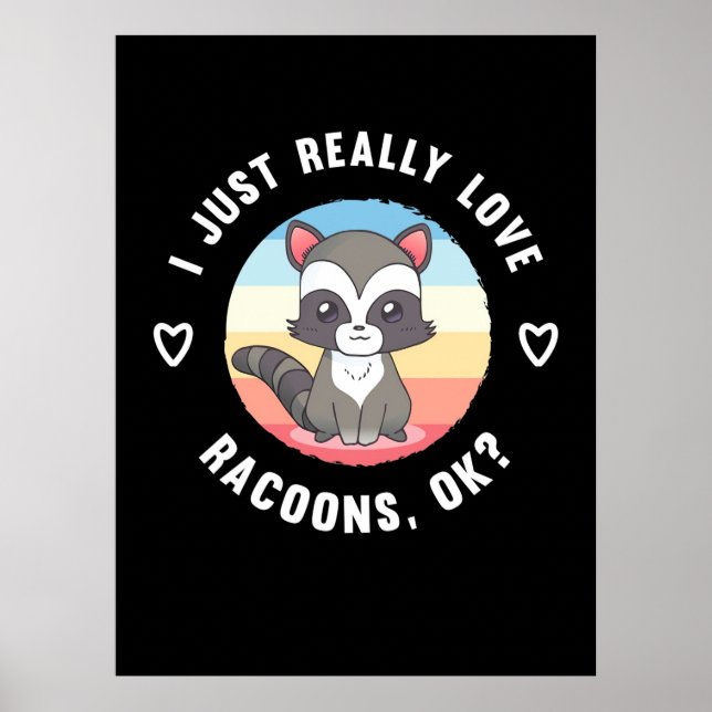 Raccoon Lover I Just Echte Liebe Raccoons Poster (Vorne)