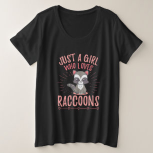 Raccoon Lover Just A Girl Lieben Raccoon Große Größe T-Shirt