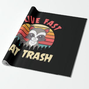 Raccoon Lover Live Fast Eat Trash Geschenkpapier