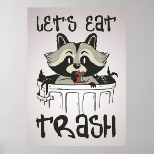 Raccoon Lover Raccoon Lasst uns Müll essen Poster
