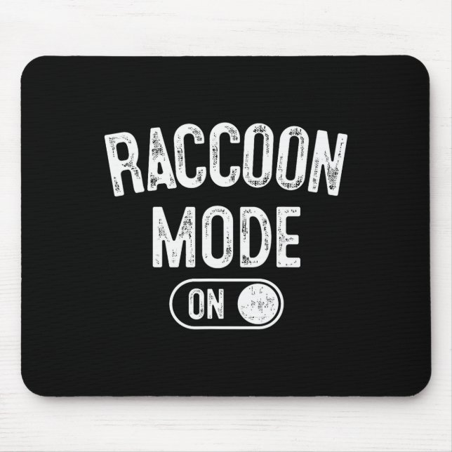 Raccoon Mode On Costume Funny Trash Panda Gift Ani Mousepad (Vorne)
