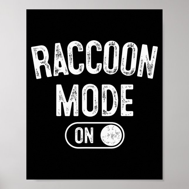 Raccoon Mode On Costume Funny Trash Panda Gift Ani Poster (Vorne)
