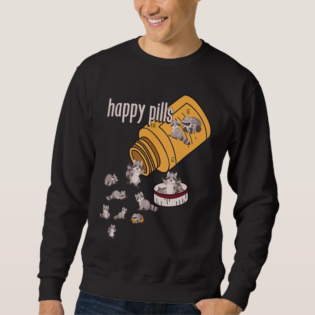 Raccoon Pills  Animals Cute Happy Sarcastic Joke Sweatshirt (Vorderseite)