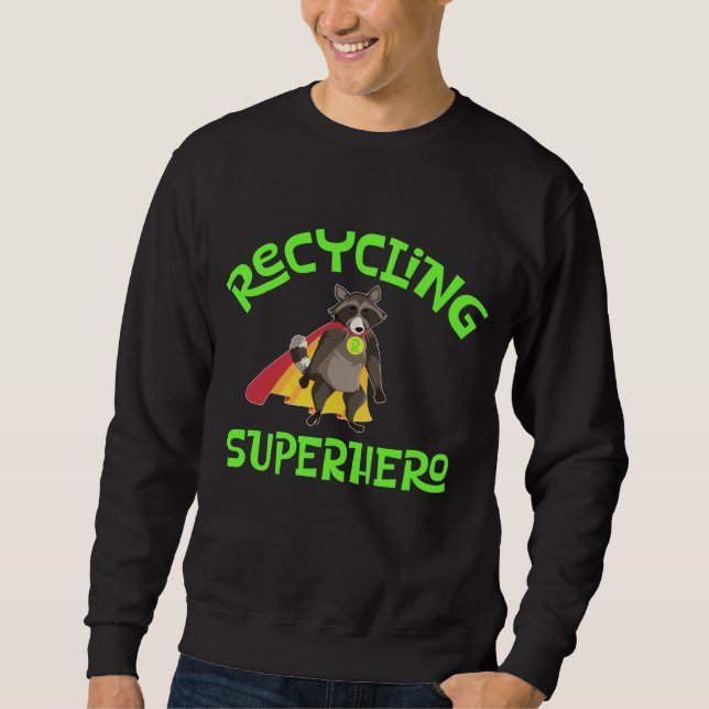 Raccoon Recycelnd Superherd Müllrecycler Bins Sweatshirt (Vorderseite)