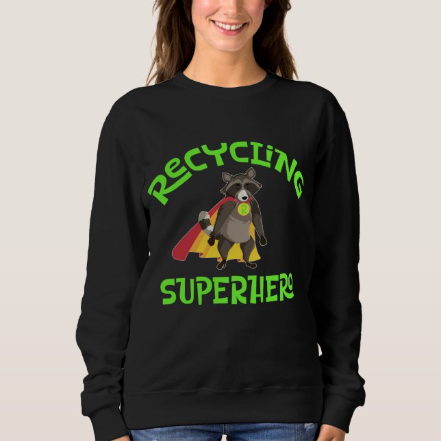 Raccoon Recycelnd Superherd Müllrecycler Bins Sweatshirt (Vorderseite)