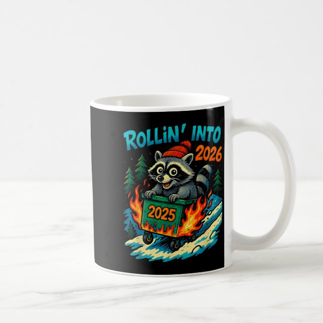 Raccoon Rollin Into 2026 Dumpster Fire New Year Me Kaffeetasse (Rechts)