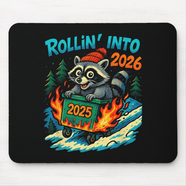 Raccoon Rollin Into 2026 Dumpster Fire New Year Me Mousepad (Vorne)