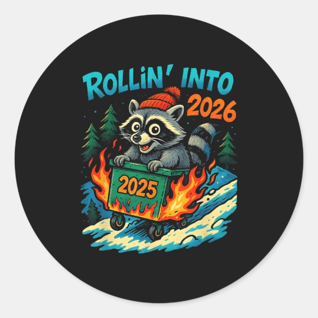 Raccoon Rollin Into 2026 Dumpster Fire New Year Me Runder Aufkleber (Vorderseite)