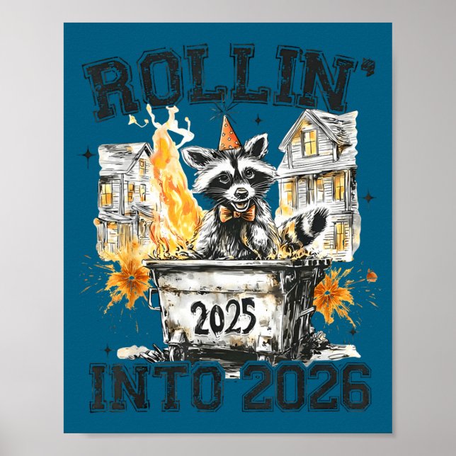 Raccoon Rollin Into 2026 Funny Dumpster Fire 2025  Poster (Vorne)