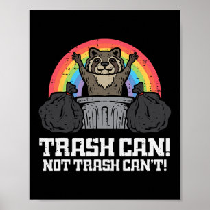 Raccoon Trash kann nicht Cant Funny Street Chat Mä Poster