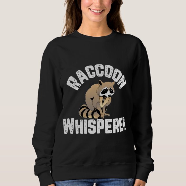 Raccoon Whisperer Animal Lover Funny Sweatshirt (Vorderseite)